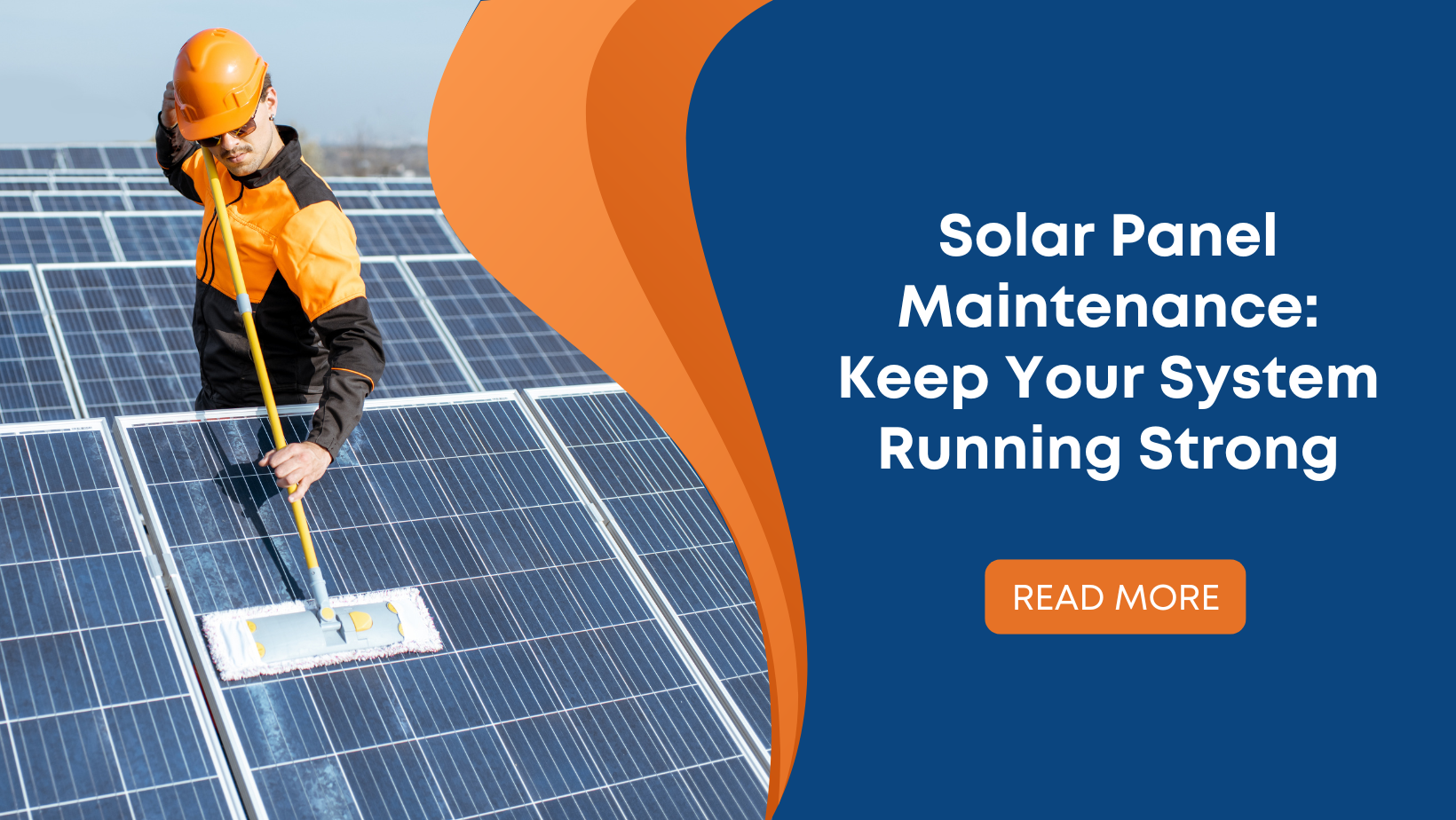 Solar Panel Maintenance: Keep Your System Running Strong