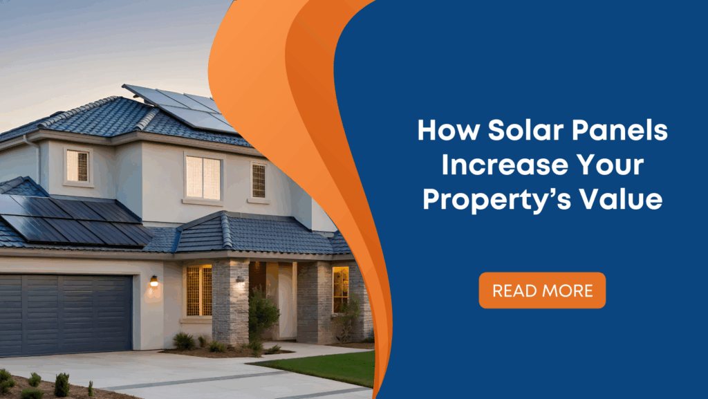 How Solar Panels Increase Your Property’s Value